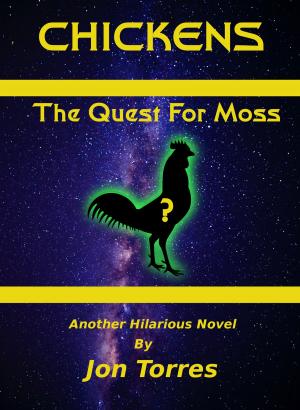 Cover of the book Chickens: The Quest For Moss by Jessica Barnes