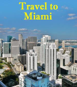 Cover of the book Travel to Miami by Keeran Jacobson