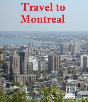 Cover of the book Travel to Montreal by Harun Yahya (Adnan Oktar)