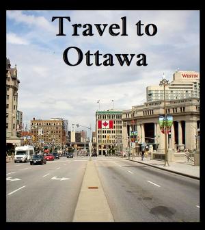 Cover of the book Travel to Ottawa by Harun Yahya (Adnan Oktar)