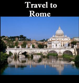 Cover of the book Travel to Rome by Harun Yahya - Adnan Oktar
