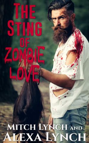 Cover of the book The Sting of Zombie Love by Alexa Lynch
