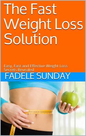 Book cover of The Fast Weight Loss Solution