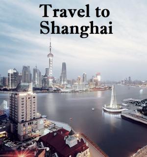 Cover of the book Travel to Shanghai by Harun Yahya - Adnan Oktar