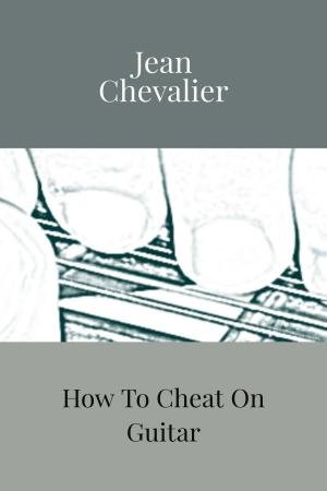 Cover of the book How To Cheat On Guitar by Richard Houghton