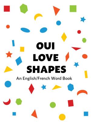 Cover of the book Oui Love Shapes by Eti Shani
