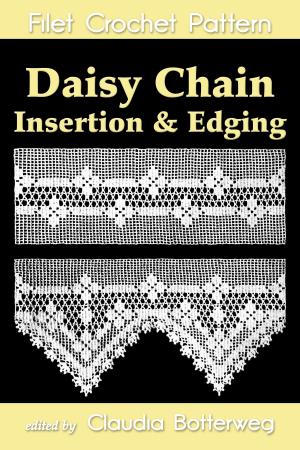 Cover of the book Daisy Chain Insertion & Edging Filet Crochet Pattern by Claudia Botterweg, Mary Card