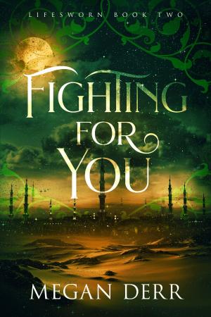 Cover of the book Fighting for You by Cianien Bloodstone