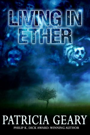 Cover of the book Living in Ether by Christopher Grosso