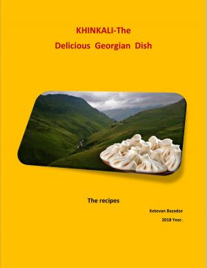 Cover of the book Khinkali - The Delicious Georgian Dish by Sheridan Le Fanu