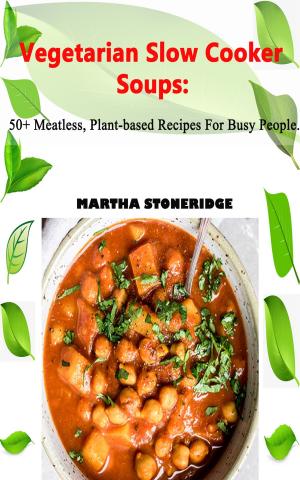 Cover of the book Vegetarian Slow Cooker Soup by Marcus Marsden, Sari Marsden