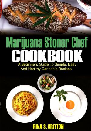 Cover of the book Marijuana Stoner Chef Cookbook by Natalie Nott