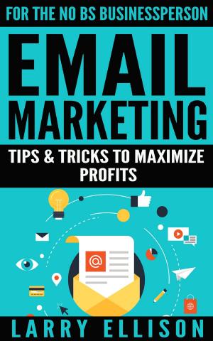 Cover of the book Email Marketing by Kelly Monaghan