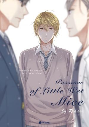 Cover of the book Passions Of Little Wet Mice by Harumi Benisako