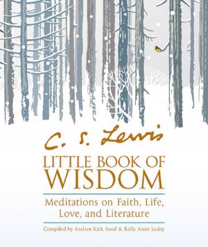 Book cover of C.S. Lewis’ Little Book of Wisdom: Meditations on Faith, Life, Love and Literature