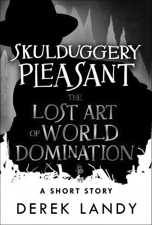 bigCover of the book The Lost Art of World Domination (Skulduggery Pleasant) by 