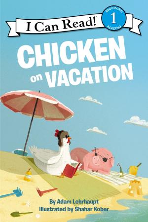 Cover of the book Chicken on Vacation by Conn Iggulden, Lizzy Duncan