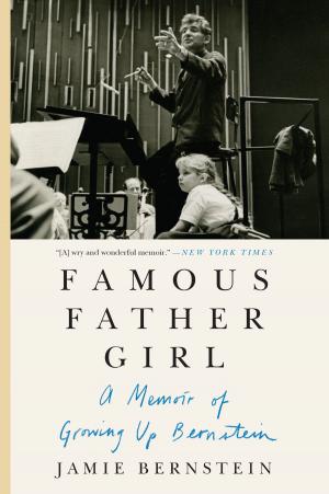 Cover of the book Famous Father Girl by David Macfarlane
