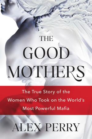 Cover of the book The Good Mothers by Laura Lippman