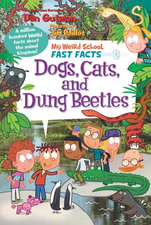 Cover of the book My Weird School Fast Facts: Dogs, Cats, and Dung Beetles by Derek the Ghost