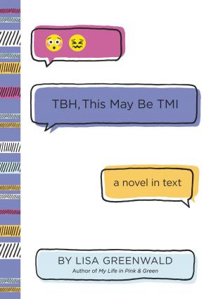 Cover of the book TBH #2: TBH, This May Be TMI by Michael Grant