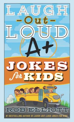 Book cover of Laugh-Out-Loud A+ Jokes for Kids