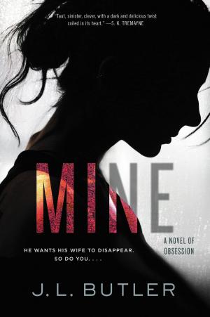 Cover of Mine by J. L. Butler, William Morrow