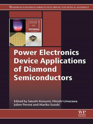 Cover of the book Power Electronics Device Applications of Diamond Semiconductors by Hazik Mohamed, Abbas Mirakhor, Nuri Erbaş
