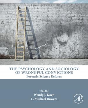 Cover of the book The Psychology and Sociology of Wrongful Convictions by Mark P. Zanna, James M. Olson