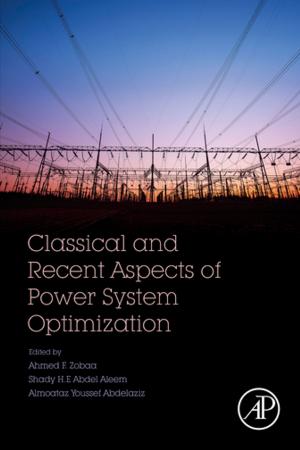 Cover of the book Classical and Recent Aspects of Power System Optimization by Rajkumar Lakshmanaswamy