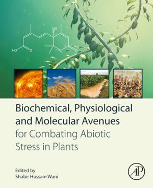 Cover of the book Biochemical, Physiological and Molecular Avenues for Combating Abiotic Stress in Plants by A4M American Academy of Anti-Aging Medicine