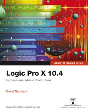Cover of the book Logic Pro X 10.4 - Apple Pro Training Series by Chris Hellberg, Truman Boyes, Dylan Greene
