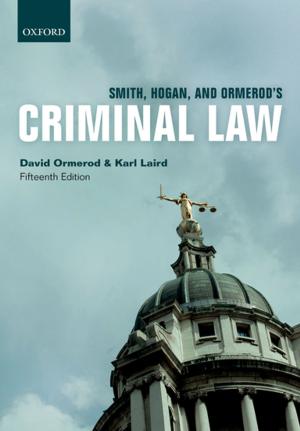 Cover of the book Smith, Hogan, & Ormerod's Criminal Law by 