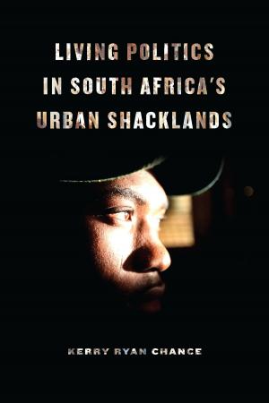 bigCover of the book Living Politics in South Africa’s Urban Shacklands by 