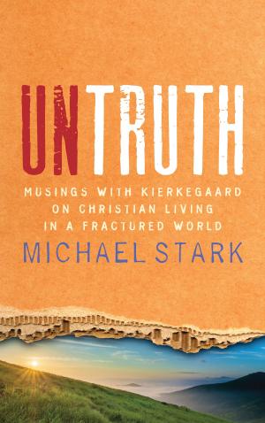 Cover of the book Untruth: Musings with Kierkegaard on Christian Living in a Fractured World by Celia Deane-Drummond