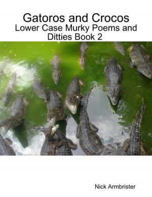 Cover of the book Gatoros and Crocos: Lower Case Murky Poems and Ditties Book 2 by Virinia Downham