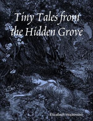 Cover of the book Tiny Tales from the Hidden Grove by Joshua Cox-Steib