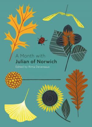 Cover of the book A Month with Julian of Norwich by Clifford W DeSilva
