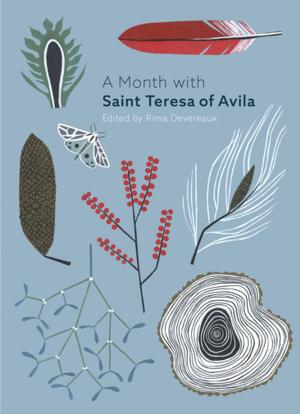 Cover of the book A Month with St Teresa of Avila by Katharine Welby-Roberts