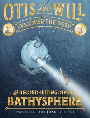 Cover of the book Otis and Will Discover the Deep by Jason Hawes, Grant Wilson
