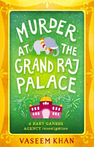 Cover of the book Murder at the Grand Raj Palace by Markus Heitz