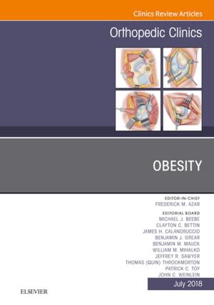 Cover of the book Obesity, An Issue of Orthopedic Clinics, E-Book by Nicola Zammitt, MBChB BSc(Med Sci) MD FRCP(Edin), Alastair O'Brien, MBBS, BSc, PhD, FRCP