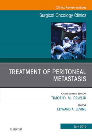 Cover of the book Treatment of Peritoneal Metastasis, An Issue of Surgical Oncology Clinics of North America, E-Book by Rathan M. Subramaniam, MD, PhD, MPH MClinEd, FRANZCR, MRSNZ