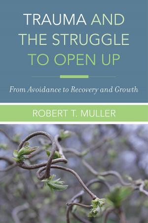 Book cover of Trauma and the Struggle to Open Up: From Avoidance to Recovery and Growth