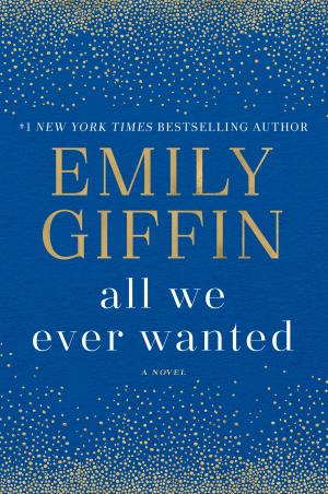 Cover of the book All We Ever Wanted by Carolyn Hart