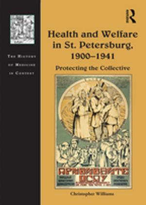 Cover of the book Health and Welfare in St. Petersburg, 1900–1941 by Shona Hunter
