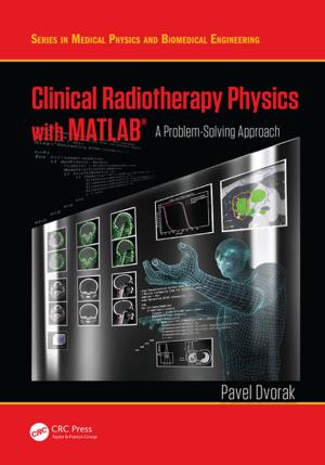 Cover of the book Clinical Radiotherapy Physics with MATLAB by Anil Kumar Anal
