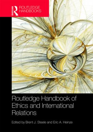 Cover of the book Routledge Handbook of Ethics and International Relations by Kishor Sharma