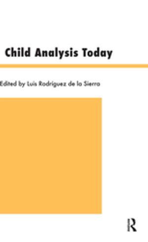 Cover of the book Child Analysis Today by William Sarni, Tamin Pechet