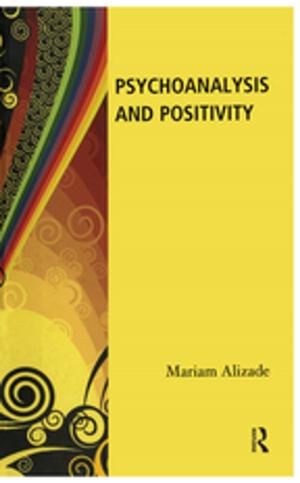 Cover of the book Psychoanalysis and Positivity by Sara Bazoobandi